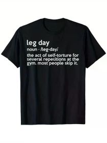 100% Cotton Leg Day Graphic T-Shirt for Men & Women – Black Short Sleeve Tee with Funny Fitness Quote