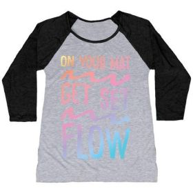 ON YOUR MAT GET SET FLOW YOGA WOMEN'S TRI-BLEND BASEBALL TEE