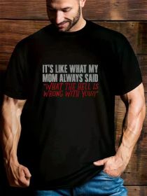 What Mom Always Said" Humorous Men's T-Shirt - 100% Cotton, Short Sleeve, Crew Neck Tee for Daily Wear & Fitness (Color: Black, size: M)