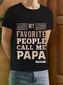 MY FAVORITE PEOPLE CALL ME PAPA Letter Print T-shirt, Summer Men'S Round Neck Casual Fitness Sports Top, Loose Casual Bottom Shirt (Color: Black, size: XXXL)